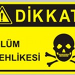 dikkat ölüm tehlikesi