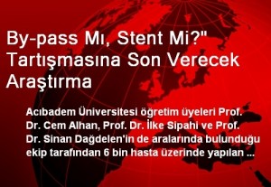 By-pass Mı, Stent Mi?" Tartışmasına Son Verecek Araştırma