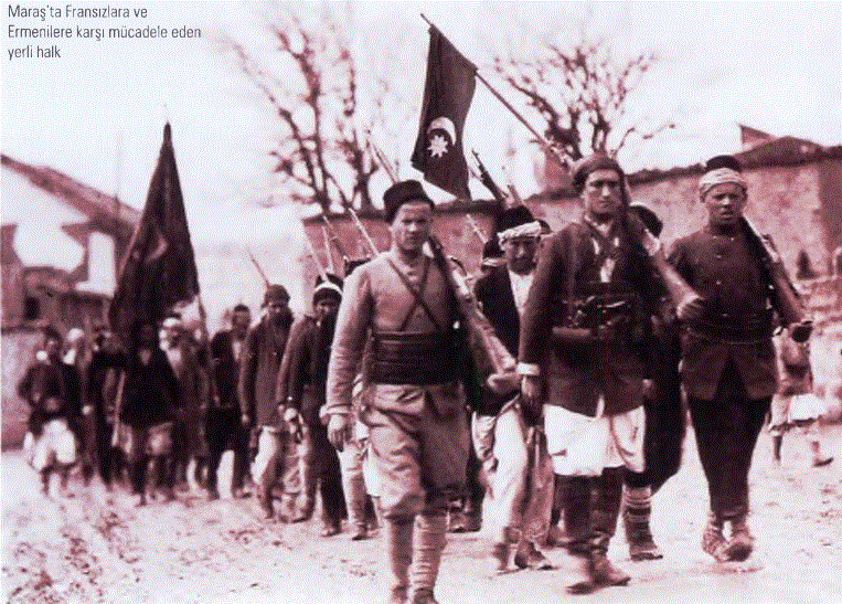 Maraş'ta Fransızlara ve Ermenilere karşı mücadele eden yerli halk