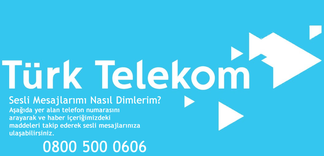 Türk Telekom Sesli Mesajlarımı Nasıl Dinlerim