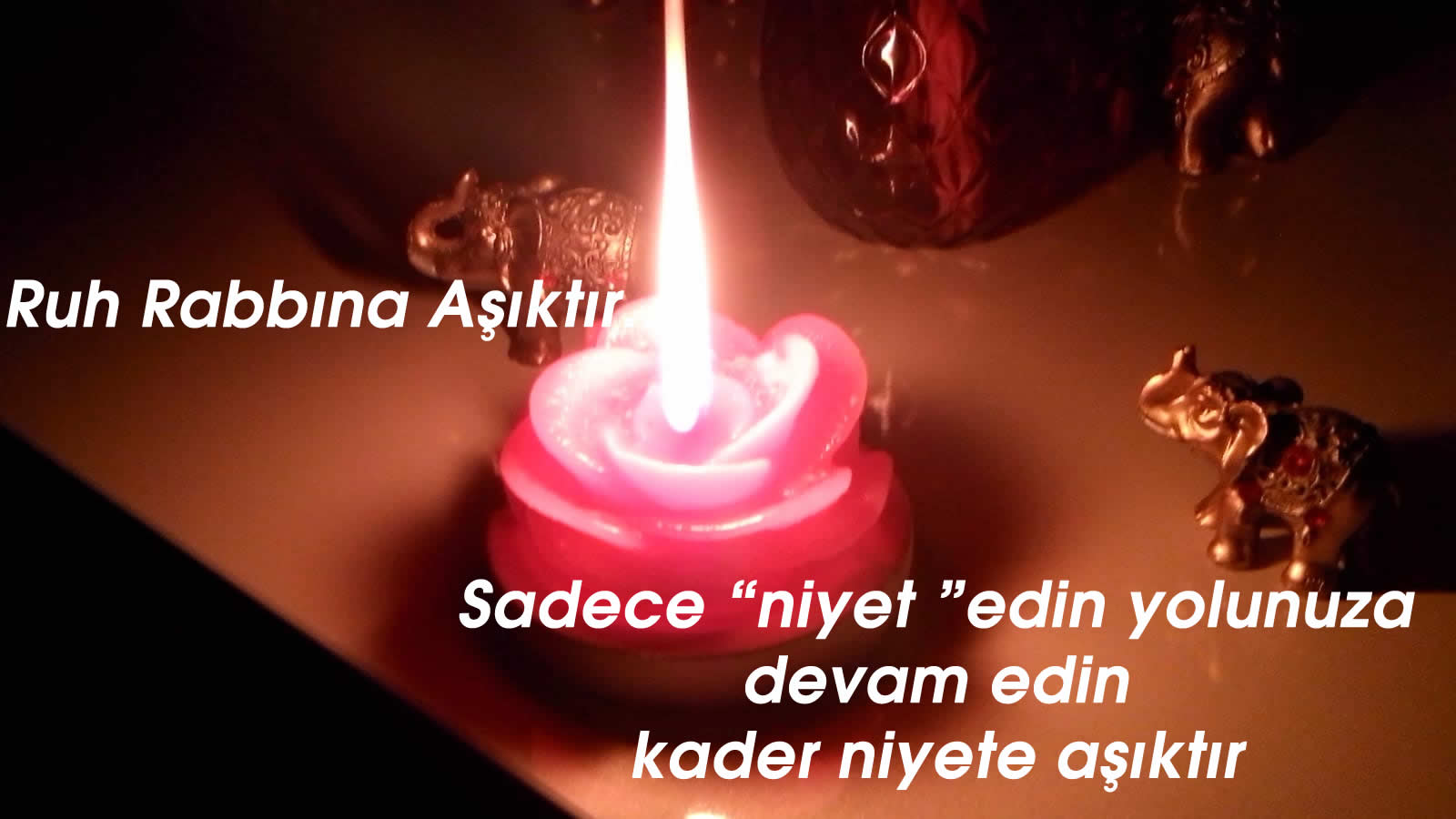 KADER ''NİYET''E AŞIKTIR...